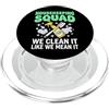 Pulizia Governante Pulitore Domestico Housekeeping Squad We Clean It Like We Mean It PopSockets PopGrip per MagSafe