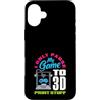 Funny 3D Printing & 3D Printer Maker Spa Custodia per iPhone 16 Plus Ho solo pausa il mio gioco per stampare roba 3D Gamer