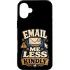 Jimbeels Custodia per iPhone 16 Plus Email Me Less Kindly ufficio sarcasmo inbox