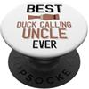 Duck Calling Family Clothing La migliore anatra che chiama zio mai caccia alle anatre PopSockets PopGrip Adesivo