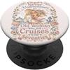 Funny Cruise Grandma In Her Seventies Tr Mai sottovalutare la vecchia donna ancora naviga nei suoi settant'anni PopSockets PopGrip Adesivo