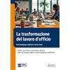 EPC La trasformazione del lavoro d'ufficio. Salute, sicurezza e benessere nell'era delle tecnologie digitali e dell'intelligenza artificiale