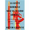 Altrecose La gente normale non va in giro armata