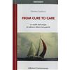Edizioni Conoscenza From cure to care. La realtà dell'utopia di Adriano Milani Comparetti