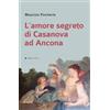 Affinità Elettive Edizioni L'amore segreto di Casanova ad Ancona