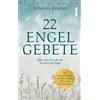 Johanna Kramer 22 Engelgebete: Öffne dein Herz für die Weishe (Copertina rigida)
