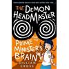 Gillian Cross The Demon Headmaster and the Prime Minister's Brain (Tascabile)