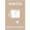 Dallas Lore Sharp Winter (Yesterday's Classics) (Tascabile)