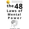 Victor O Carl The 48 Laws of Mental Power (Tascabile)