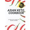 Frankie Jepsen Jamie Jepsen Asian Keto Cookbook (Tascabile)