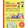 Damed Art ME AND MY EMOTIONS - ADHD workbook for kids & teens to Man (Tascabile)