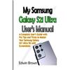 Edwin Brown My Samsung Galaxy S21 Ultra User's Manual (Tascabile)
