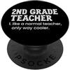 Matching Wholesome Teacher Appreciation Insegnante di seconda elementare come un normale insegnante solo modo più fresco PopSockets PopGrip Adesivo