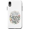 I Used To Be In Charge Then I Had Grandc Custodia per iPhone XR Ho usato per essere in carica, ho avuto nipoti Floral Grandma