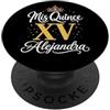 Mis Quince Alejandra Tees Mis Quince Alejandra 15 Quinceanera Messicano Compleanno XV Alex PopSockets PopGrip Adesivo