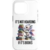 Tote Its Not Hoarding if Its Books Drago Custodia per iPhone 16 Pro Book Dragon It's Not Hoarding if It's Books Sign Bookish