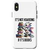 Tote Its Not Hoarding if Its Books Drago Custodia per iPhone X/XS Book Dragon It's Not Hoarding if It's Books Sign Bookish