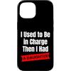 Dad Life in Charge Then I Had a Daughter Custodia per iPhone 15 Ho usato per essere al comando poi ho avuto una figlia commedia design