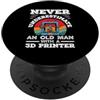Funny 3D Printing & 3D Printer Maker Spa Mai sottovalutare un vecchio con una stampante 3D PopSockets PopGrip Adesivo