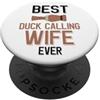 Duck Calling Family Clothing La migliore moglie che chiama anatra mai caccia alle anatre PopSockets PopGrip Adesivo