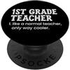 Matching Wholesome Teacher Appreciation Insegnante di prima elementare come un normale insegnante solo modo più fresco PopSockets PopGrip Adesivo