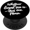 Coffee Humor Biggest Size Funny Quote Whatever Largest Size Please Funny Coffee Citazione PopSockets PopGrip Adesivo