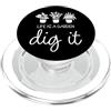 Funny Garden and Nature Outdoor Gardenin Life Is A Garden Dig It Funny Gardener Piante da appartamento carine PopSockets PopGrip per MagSafe