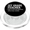 Matching Wholesome Teacher Appreciation Insegnante di prima elementare come un normale insegnante solo modo più fresco PopSockets PopGrip per MagSafe