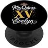 Mis Quince Evelyn Tees Mis Quince Evelyn 15 Quinceanera Messicano Compleanno XV Festa PopSockets PopGrip Adesivo