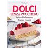 Demetra Dolci senza zucchero incredibilmente buoni e sani