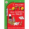 Betti Editrice Il Pollicino Otto alla scoperta del Palio. Guida alla festa di Siena per i bambini. Siena toons (Vol. 3)