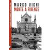 TEA Morte a Firenze. Un'indagine del commissario Bordelli