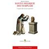 D'Amico Editore Santi e reliquie dei Templari. I segreti dei monaci guerrieri