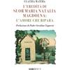 Sugarco L'eredità di suor Maria Natalia Magdolna. L'amore che ripara