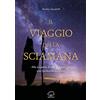 Unsolocielo Il viaggio della sciamana