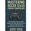 Cote Tech MASTERING OCCER 12x25 COMPACT BINOCULARS (Tascabile)