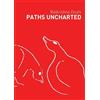 Balkrishna Doshi Paths Uncharted: Balkrishna Doshi (Tascabile)