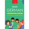 Jenny Goldmann 3000+ German Conversation Starters for Teachers & In (Tascabile)