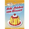 Sabine Trinkaus Tatja Acht Leichen zum Dessert: Acht Tag. Acht Auto (Tascabile)
