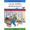 Rotraut Susanne Berner Gute Reise, Karlchen! (Copertina rigida)