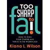 Kiana L. Wilson Too SHARP to Fail (Tascabile)
