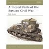 David Bullock Armored Units of the Russian Civil War (Tascabile) New Vanguard