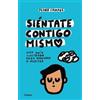 Pedro Campos Siéntate contigo mismo / Sit With Yourself (Tascabile)