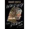 Robert Cooper Waiting for Venus (Tascabile)