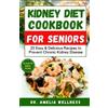 Amelia Wellness Kidney Diet Cookbook for Seniors (Tascabile)