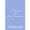 CREATESPACE I Fioretti di San Francesco