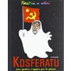 MONDADORI Kosferatu. Uno spettro s'aggira per le piazze