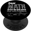 Dear Math Grow Up and Solve Your Own Pro Cara matematica, cresci e risolvi i tuoi problemi Algebra Lines PopSockets PopGrip Adesivo