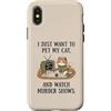Cozy Crime Cat Co Custodia per iPhone X/XS Divertente voglio solo accarezzare il mio gatto e guardare omicidi spettacoli 6