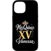 Mis Quince Vanessa Tees Custodia per iPhone 15 Mis Quince Vanessa 15 Quinceanera Messicano Compleanno XV Festa